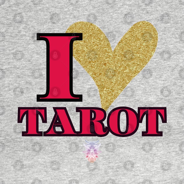 I LOVE TAROT by Naturally Divine Goddess Tarot